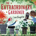 the extraordinary gardener